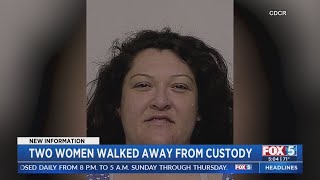 Two Women Walked Away From Custody