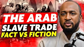 The TRUTH About The Arab Slave Trade and ISLAM