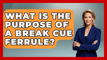 What Is The Purpose Of A Break Cue Ferrule? - Billiards Hustlers
