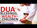 DUA TO GET RICH AND WEALTHY AND HAVE CHILDREN