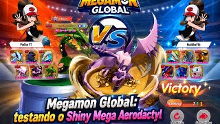 Megamon Global🎮 Testando o Shiny Mega Aerodactyl na arena: Piolho VS Budda👀