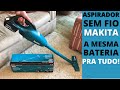 ASPIRADOR VERTICAL / VASSOURA ELÉTRICA MAKITA DCL 180 / ASPIRADOR DE PÓ A BATERIA / MAKITA LXT