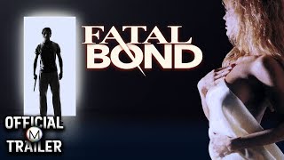 Watch Fatal Bond Trailer