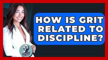 How Is Grit Related To Discipline? - Philosophy Beyond