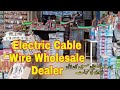 Cable Wire Wholesale Dealer Shah Alam Market Lahore Electric Store  Business | Easy business ideas