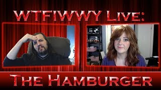 WTFIWWY Live - The Hamburger - 9/18/17