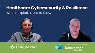 Healthcare Cybersecurity: What Hospitals Need to Know | ComplyAssistant × Sublimation Health