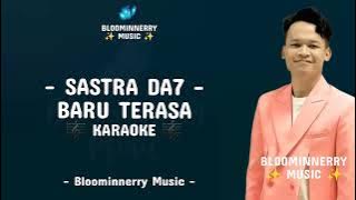 Sastra (Cianjur) - Baru Terasa Karaoke || Sastra Da7 - Baru Terasa Karaoke Eminor