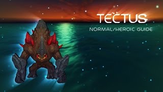 [World of Warcraft] Normal and Heroic Tectus Raid Guide