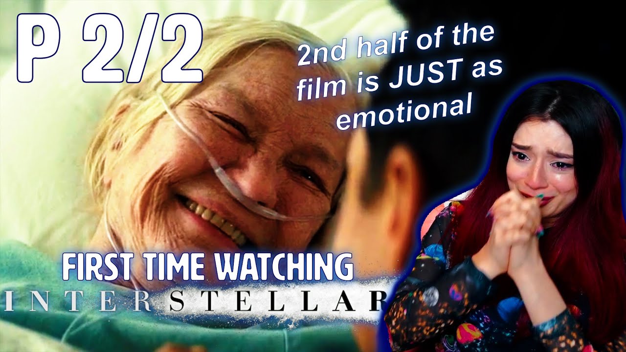 P2/2 - INTERSTELLAR Reaction- Didn't think it was possible to cry THIS much | First time watching