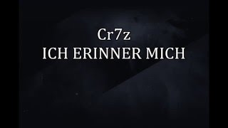 Cr7z - Ich erinner mich [Lyrics Video]