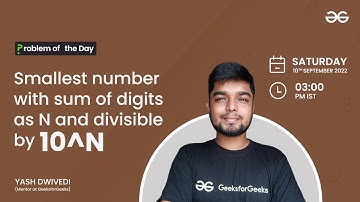 Smallest number with sum of digits as N and divisible by 10 power 