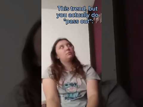 Fainting Passing Out Because My Brain Had Enough Fainted Fainting Passingout