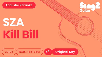 SZA - Kill Bill (Karaoke Acoustic)