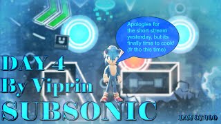🔴 Subsonic Day 4 🔴 LEV REQ LATER🔴BLITZKRIEGIN 🔴SONIC SERIES 3/4 🔴Day 37/100
