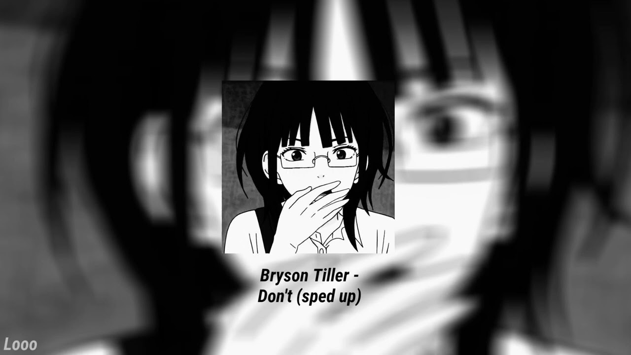 Bryson Tiller - Don't (sped up)