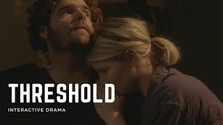 Threshold - Director's Cut | Interactive Short Film