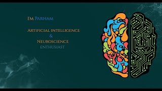 I'm Parham, MSc Student in AI. Neuroscience enthusiast