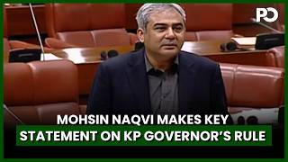 Mohsin Naqvi Makes Key Statement on KP Governor’s Rule | “We Kept Reaching Out” | Pakistan Observer