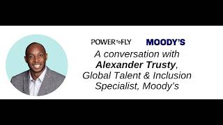 A conversation with Alexander Trusty, Global Talent & Inclusion Specialist, Moody’s