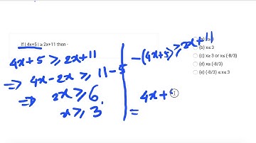 GRE Math Tutorial If | 4x+5 | ≥ 2x+11 then -