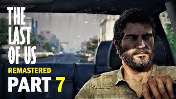 The Last Of Us Remastered - Walkthrough Gameplay - Part 7 No commentary - 1080p HD