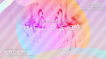 Oliver Heldens - Heldeep Radio #222