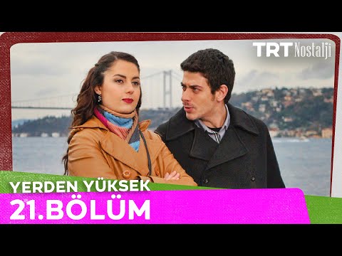 Yerden Yüksek 21. Bölüm @NostaljiTRT