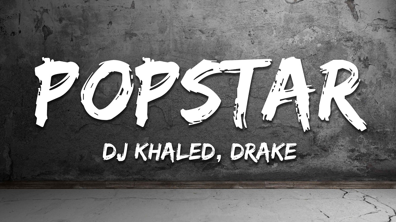 DJ Khaled ft. Drake - POPSTAR (Lyrics)