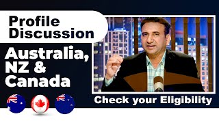 Profile Discussion | Australia, Canada & New Zealand | Check Your Eligibility