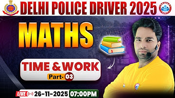 Delhi Police Driver Class | Time &Work | Delhi Police Driver Maths Class | DP Driver Maths Class