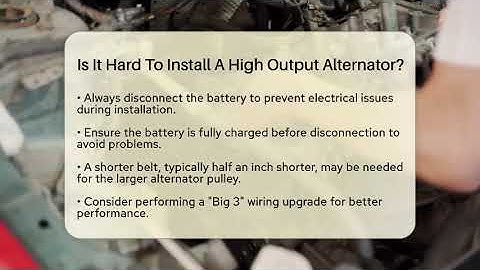 Is It Hard To Install A High Output Alternator? - Car Performance Pros