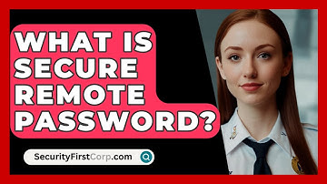 What Is Secure Remote Password? - SecurityFirstCorp.com