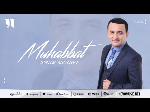 Anvar Sanayev Muhabbat Music Version 