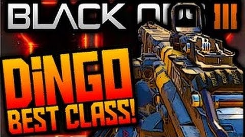 Best Class Setup "Dingo" Lmg- Black Ops 3