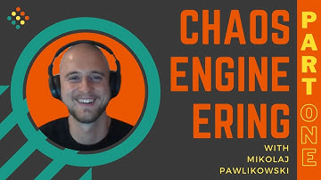 Chaos Engineering Book with Mikolaj Pawlikowski - Part One