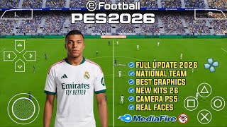 eFootball PES 2026 PPSSPP Full Update Android Offline Transfer Update New Kits 26/27 Real Face HD