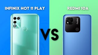 INFINIX HOT 11 PLAY vs REDMI 10A