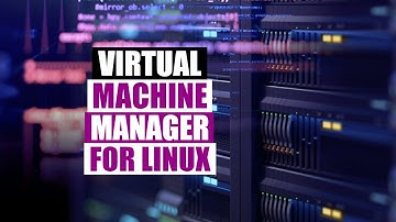 Setting Up Virt-Manager On Linux