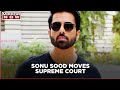 Actor Sonu Sood moves Supreme Court; challenges the order of Bombay High Court
