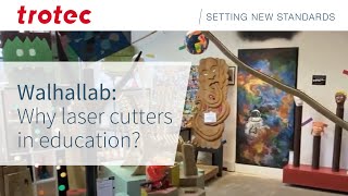 Walhallab: Why laser cutters in education?