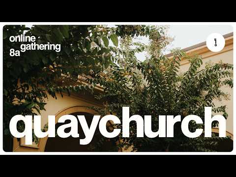 Quay Church Online - 8a