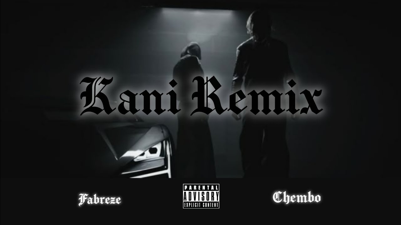 CHEMBO x FABREZE- kani remix (official audio)