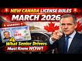 قوانین جدید گواهینامه کانادا مارس ۲۰۲۶ آنچه رانندگان سالمند باید اکنون بدانند