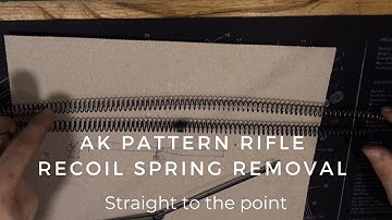 AK pattern rifle - Recoil spring removal - Straight to the point