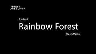 Youtube Audio Library - Rainbow Forest / Free sound track / No copyright music
