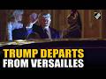 WATCH: Trump leaves Versailles after Dinner Meeting with Macron