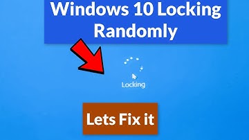 Windows 10  keeps locking randomly (Fix)