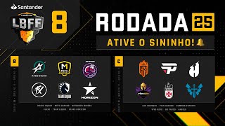 LBFF 8 - Rodada 25 - Grupos B e C | Free Fire