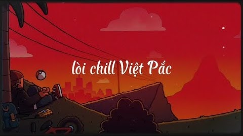 Lofi chill cảm nhận về Bức tranh tứ bình trong bài thơ Việt Bắc của Tố Hữu|Ngữ Văn 12|Tee